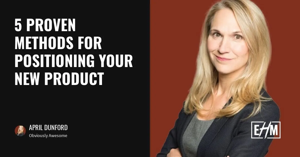 April Dunford on why category creation won't work for most entrepreneurs