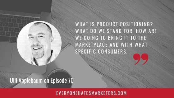 Ulli Applebaum on the difference between positioning and marketing strategy